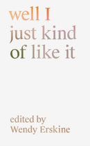 well I just kind of like it : Art in the home and the home as art-9781916150935