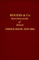 ROGERS ORDER BOOK 1830-1866 : BOILERMAKER OF BRISTOL-9781916178915