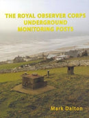 The Royal Observer Corps Underground Monitoring Posts-9781916178960