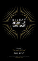 Pelham Grenville Wodehouse : Volume 1: "This is jolly old Fame"-9781916190832