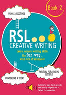 RSL Creative Writing: Book 2 : KS2, KS3, 11 Plus & 13 Plus - Workbook For Ages 9 Upwards-9781916193192
