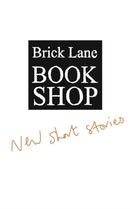 Brick Lane Bookshop New Short Stories 2023-9781916208247