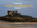 Exploring Northumberland History-9781916237605