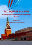 Red Square Russian Book 2 : An integrated course in Russian grammar and vocabulary-9781916256811