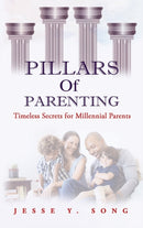 Pillars of Parenting : Timeless Secrets For Millennials-9781916281707