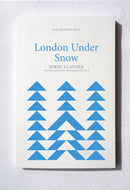 London Under Snow-9781916293960