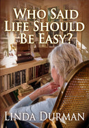 Who Said Life Should Be Easy?-9781916309760