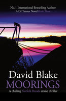 Moorings : A chilling Norfolk Broads crime thriller-9781916347922