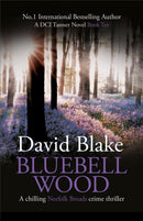 Bluebell Wood : A chilling Norfolk Broads crime thriller-9781916347991