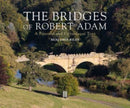 The Bridges of Robert Adam : A Fanciful and Picturesque Tour-9781916355477
