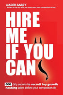 Hire me if you can : 666 dirty secrets to recruit top growth hacking talent before your competitors do-9781916356986