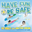 Have Fun, Be Safe-9781916378933