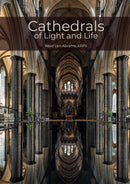 Cathedrals of Light and Life : Images of inspiration and heritage from the 42 Anglican Cathedrals of England-9781916385108