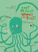 Don’t Be Silly-Wrong Leg Billy!