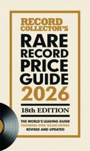 The Rare Record Price Guide 2026 : The World's Leading Guide on UK Record Prices.-9781916421974