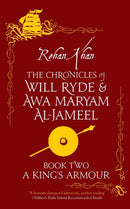A King's Armour - Book 2 : The Chronicles of Will Ryde and Awa Maryam Al-Jameel-9781916467170