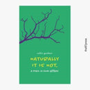Naturally it is not : a poem in four letters-9781916477421