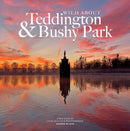 Wild about Teddington & Bushy Park : The river, the park and the heartbeat of a village-9781916485877