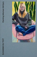 Painting Women Writers : Susanne du Toit-9781916515000