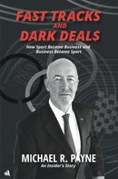 Fast Tracks and Dark Deals : How Sport Became Business and Business Became Sport-9781916556751
