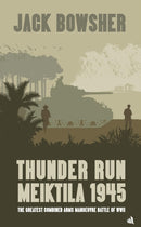 Thunder Run: Meiktila 1945 : The greatest combined arms manoeuvre battle of WW2-9781916556911