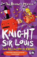 Knight Sir Louis and the Cauldron of Chaos-9781916558274