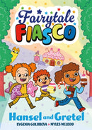 Fairytale Fiasco: Hansel and Gretel-9781916558489