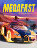 Megafast : Buckle Up and Explore Some of the Fastest Machines Ever Made!-9781916598591