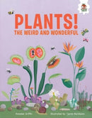 Plants! : The Weird And Wonderful-9781916598911