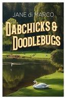Dabchicks and Doodlebugs-9781916732506