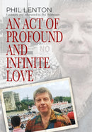 An Act of Profound and Infinite Love-9781916732735
