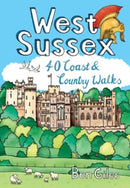 West Sussex : 40 Coast & Country Walks-9781916739024