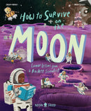 How to Survive on the Moon : Lunar Lessons from a Rocket Scientist-9781916745001