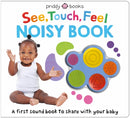 See, Touch, Feel Noisy Book : A first sound book to share with your baby-9781916745209