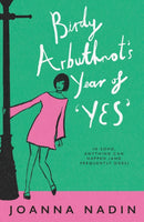 Birdy Arbuthnot’s Year of ‘Yes’