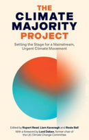 The Climate Majority Project : Setting the Stage for a Mainstream, Urgent Climate Movement-9781916749009