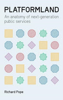 Platformland : An Anatomy of Next-Generation Public Services-9781916749115