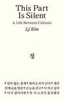This Part Is Silent : A Life Between Cultures-9781916751262