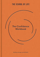 The Confidence Workbook : Building courage and self-belief-9781916753068