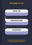 How to Understand Yourself : Psychological tests and questionnaires to develop emotional intelligence-9781916753228