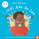 I Shine Like the Sun : Daily affirmations to build self-esteem in a new generation-9781916780064