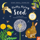 Fluffy, Flying Seed : A fact-filled picture book about the life cycle of plants with a large fold-out world map (ages 4 to 8)-9781916780071