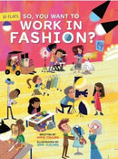 So, You Want to Work in Fashion?-9781916781061