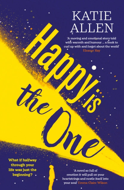 Happy is the One : The poignant, life-affirming new novel from the author of Everything Happens for a Reason-9781916788114