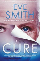 The Cure : The chilling, powerful new speculative thriller from the author of ONE-9781916788541