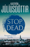 Stop Dead : The dark, chilling new instalment in the addictive Iceland Mysteries series.-9781916788961