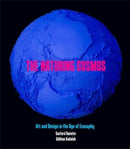 The Naturing Cosmos : Art and Design in the Age of Ecosophy-9781916809673