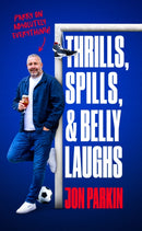 Thrills, Spills & Belly Laughs-9781916811478
