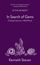 In Search of Gems : Finding Treasures in Wild Places-9781916812628