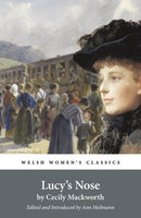 Welsh Women''s Classics: Lucy''s Nose